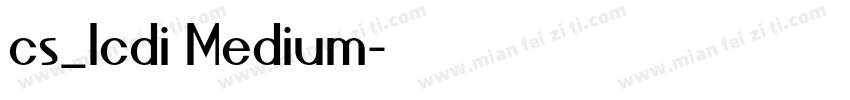 cs_lcdi Medium字体转换